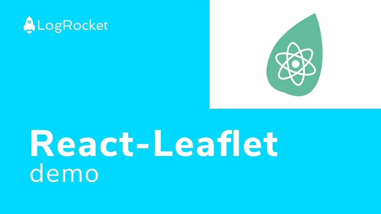 React leaflet. React leaflet map. leaflet demo. logrocket.