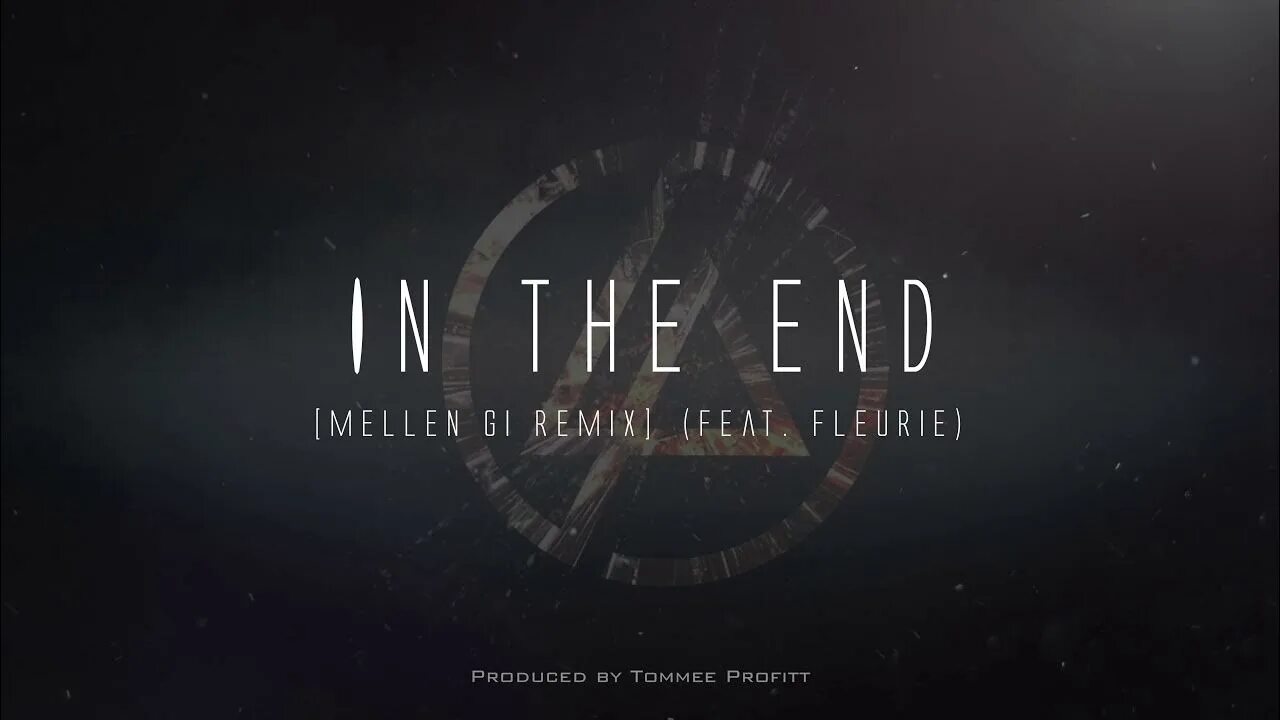 Linkin Park and Mellen gi and Tommee Profitt - in the end. Томми профит in the end. Tommee Profitt, Fleurie. In the end. The end machine 2024
