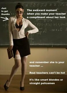 Hot teachers.
