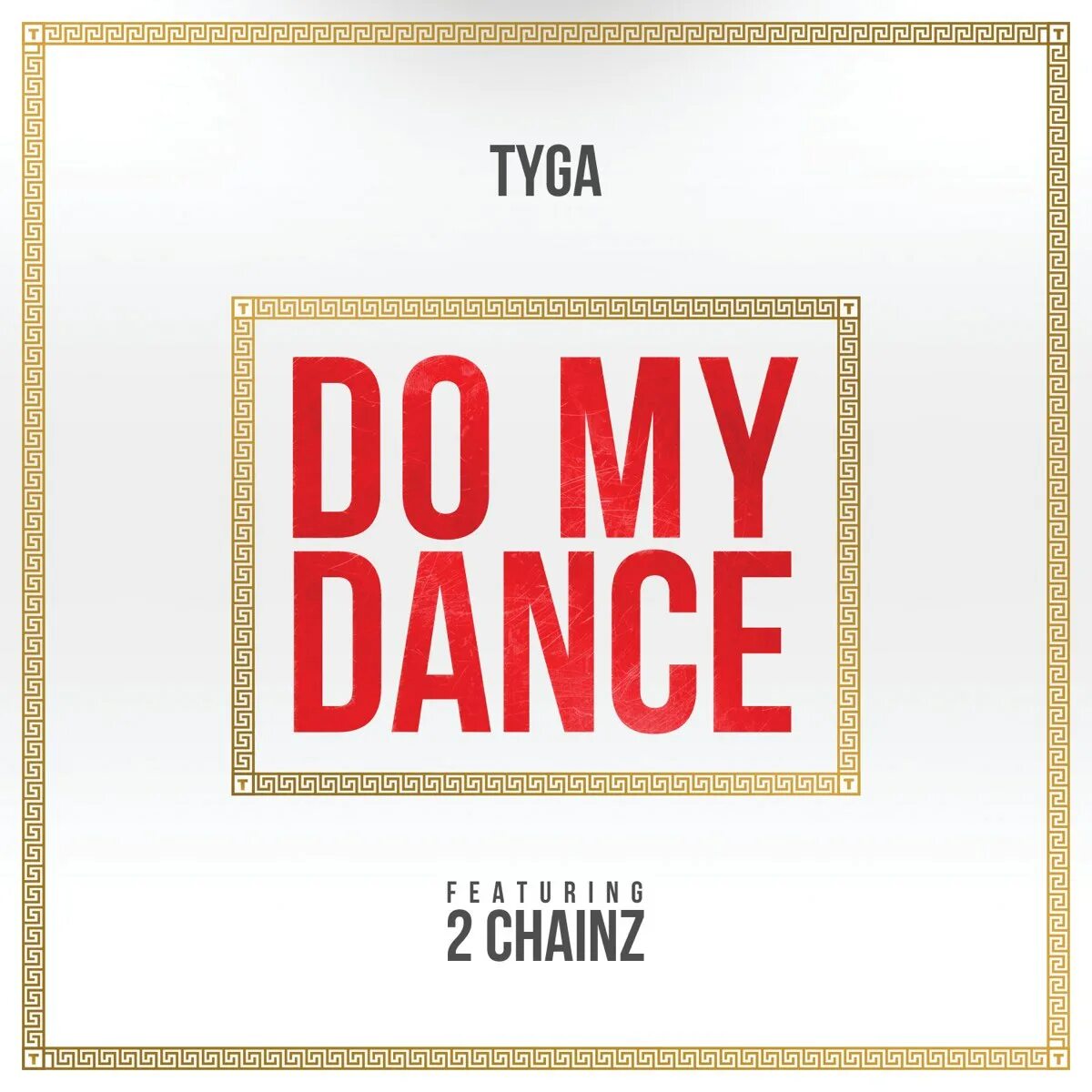 Do album. Tyga feat. 2 Chainz - do my Dance. 2 Chainz album. Dancer Tyga. Текст песни did Tyga.