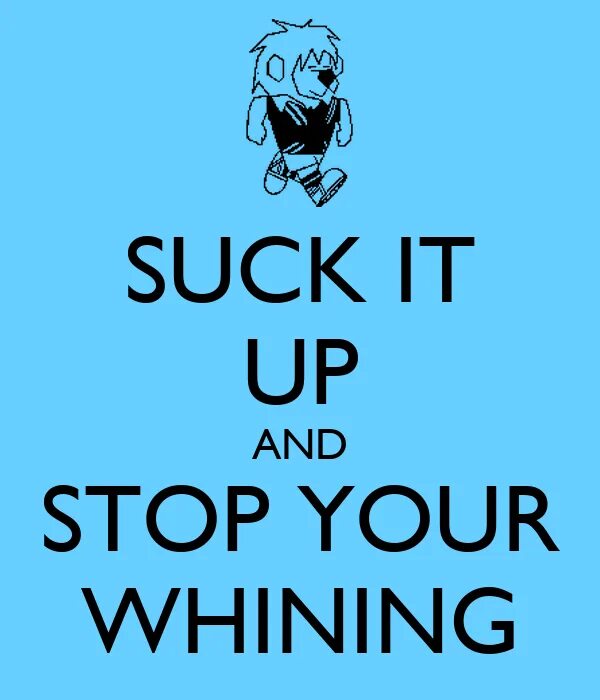 Как переводится suck it up. Как переводится suck it up