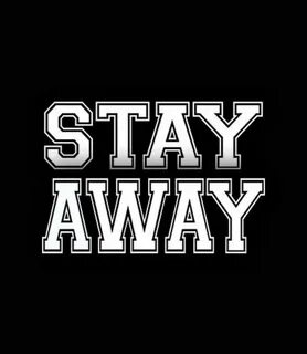 Stay away песня