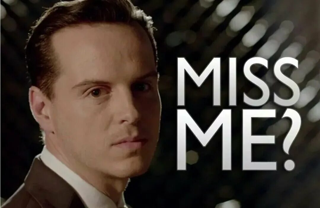 You don t miss me. Miss me Мориарти. Шерлок Мориарти скучали по мне. Джим Мориарти соскучились по мне. Мориарти соскучились.