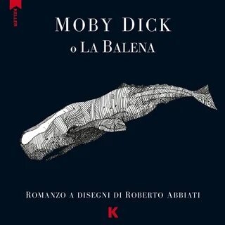 Roberto Abbiati e Moby Dick: così si reinventa un capolavoro - ARCANE STORI...