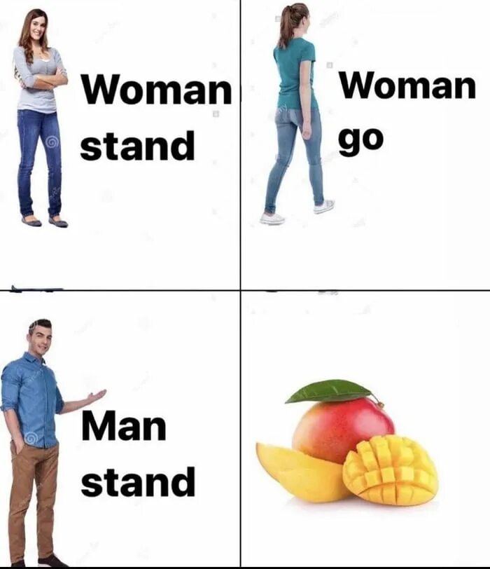 Woman go man go. Мем английский лангуадже. Man Stand Mango woman woman go Мем. Вери Инглиш Мем фешн. Dads joke women.