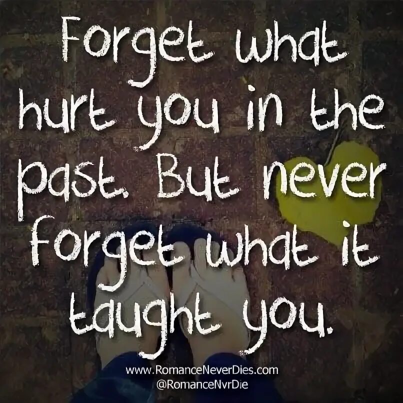 Hurt past. From the past цитата. never forget your past. don&#039;t forget past quotes. bad experience is quotes.