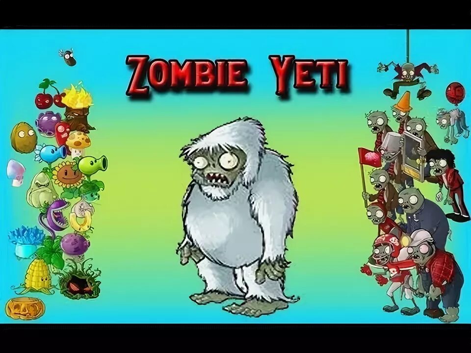 Как найти йети в plants vs zombies. Растения против зомби зомби йети. зомби йети в plants vs zombies. растения против зомби 2 зомби етти. зомби йети в plants vs zombies 1.