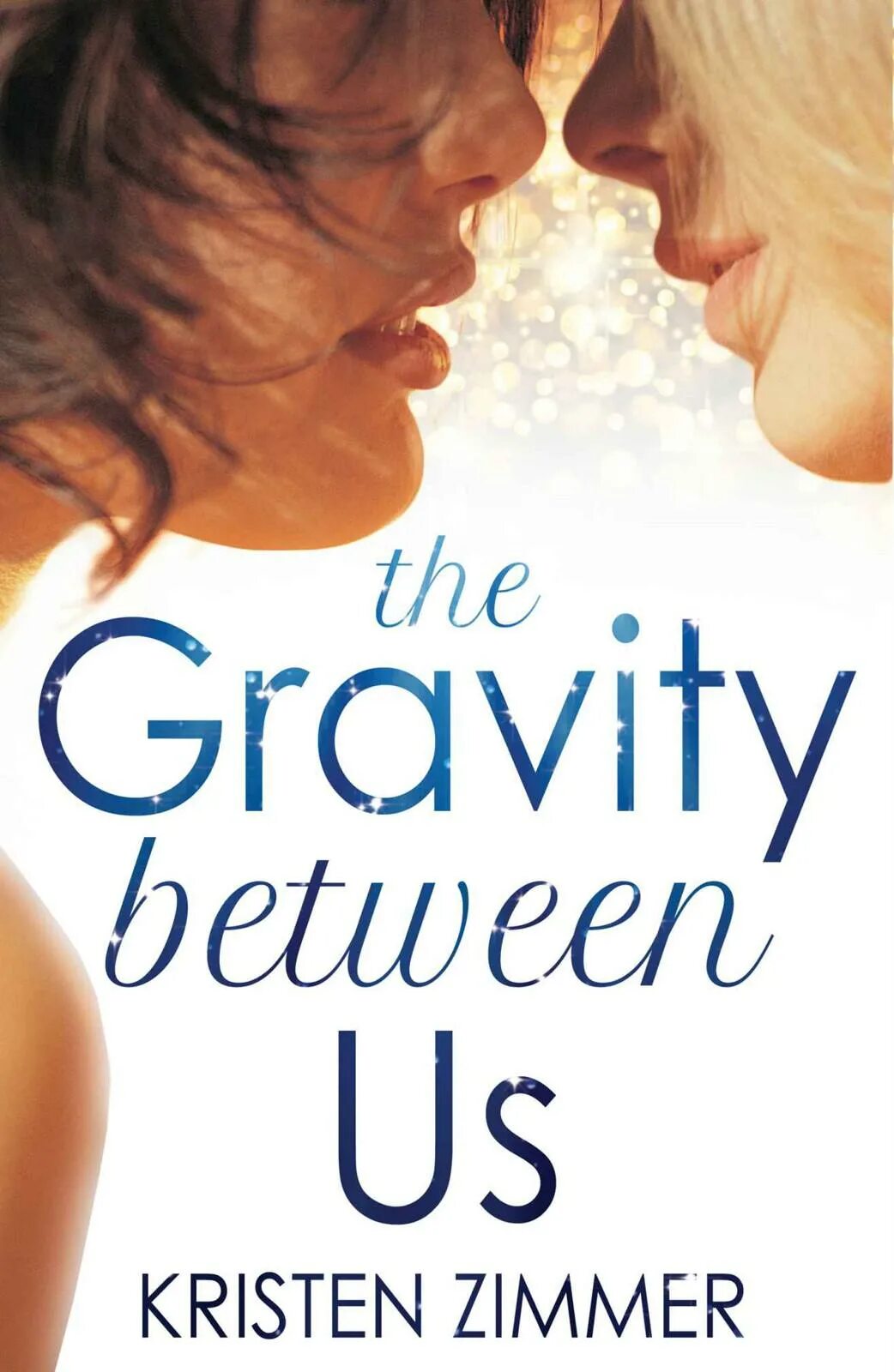 Lesbian 2022. The Gravity of us книга. Between us 2014. Between us novel. The Gravity between us by Kristen Zimmer.