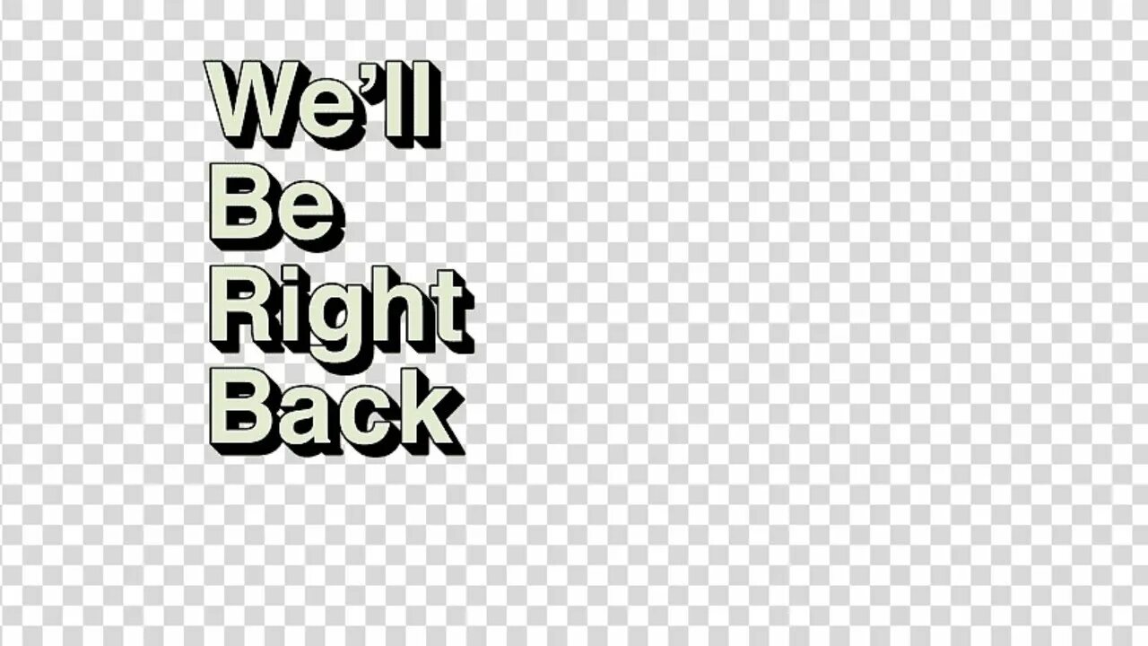 We'll be right back на прозрачном фоне. Will be right back без фона. Мем we will be right back. BRB прозрачная. Right now на русский