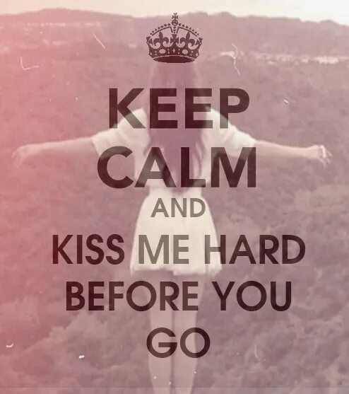Kiss me перед. Kiss me before you go. До встречи с тобой фильм постер. Kiss me hard before you. Тату kiss me hard before you go.