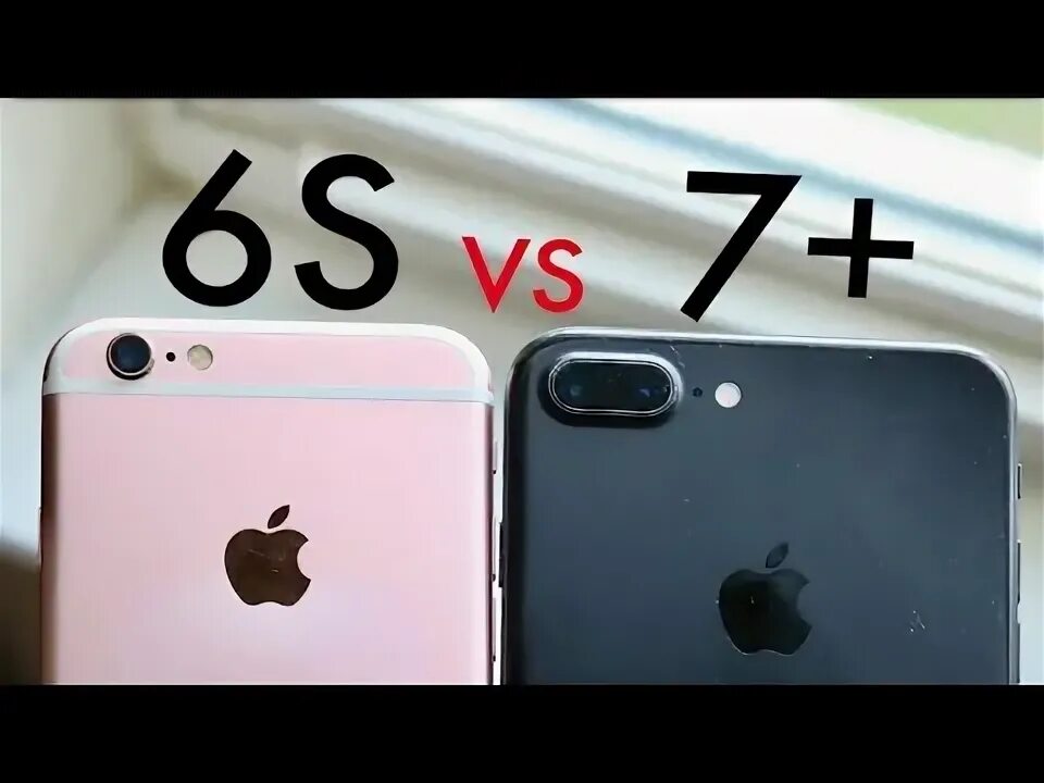 Сравнить айфон 7 и 7. Айфон 6 против айфон 7. Айфон 7 плюс или 6s. Iphone 7 Plus и iphone 6. Айфон 6 плюс и айфон 7.