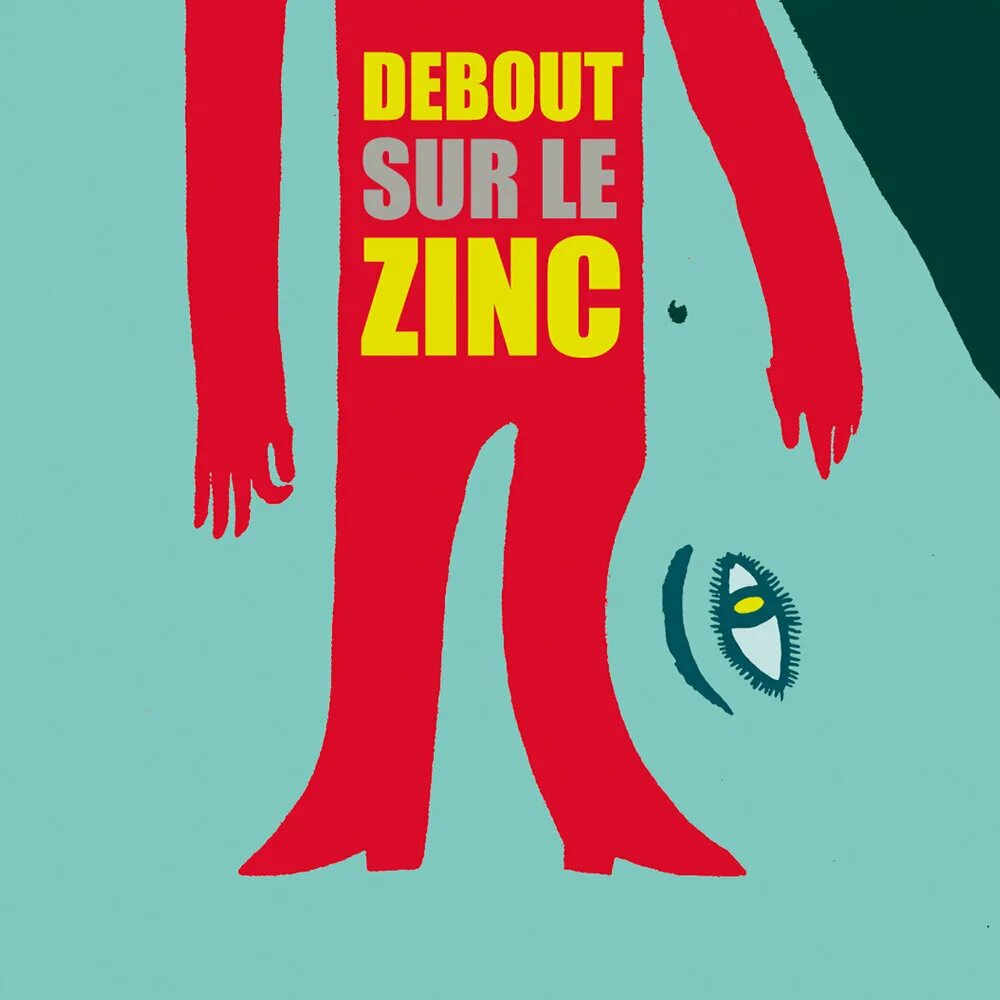 Debout sur le zinc. Debout. Debout sur le Zinc Jai перевод. Belle parmi les Belles debout sur le Zinc Ноты.