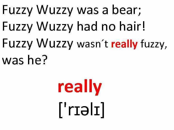 No he wasn t. Fuzzy Wuzzy скороговорка. Fuzzy Wuzzy was a Bear. Tongue Twisters Fuzzy Wuzzy. Buzzy Wuzzy скороговорка.