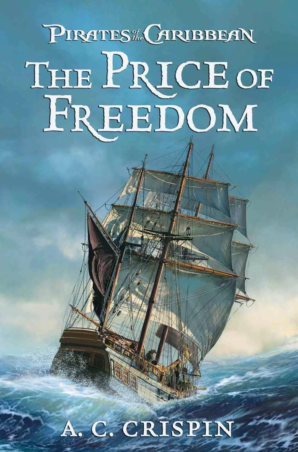 Пираты Карибского моря цена свободы Энн Криспин. Энн Кэрол Криспин. Пираты Карибского моря книга. Книга море.