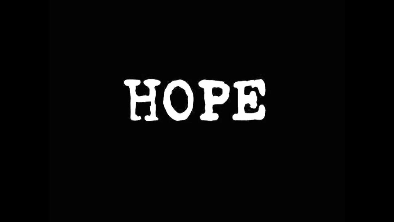 Надпись hope. Hope надпись на черном фоне. Hope текст.