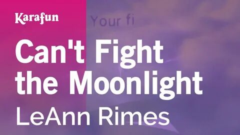 Can fight the moonlight песня