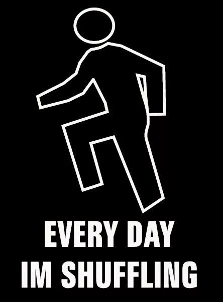 Every day i am shuffling. Every day i am shuffling. Эври дэй айм шафалин. Every day i shuffle. Every day im shuffle.
