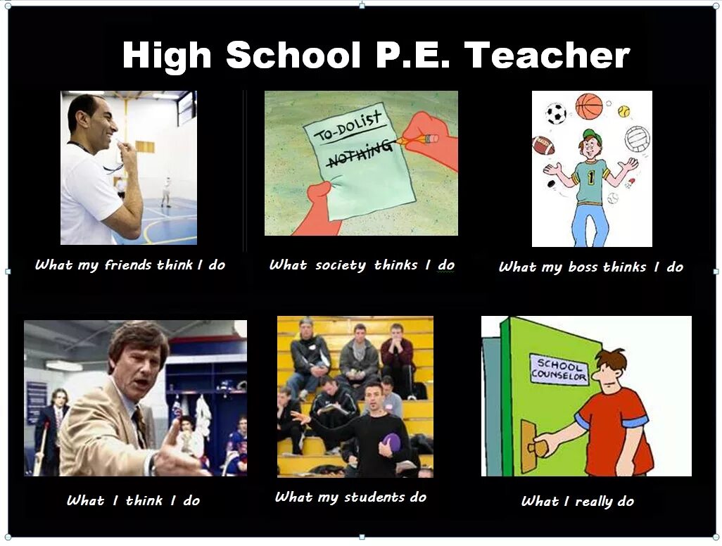 I think i do it. School memes. english teacher what people think i do. teacher meme what i really do. school friend мем.