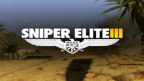 Sniper elite 3 прохождение