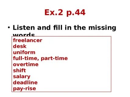 Listen and fill in