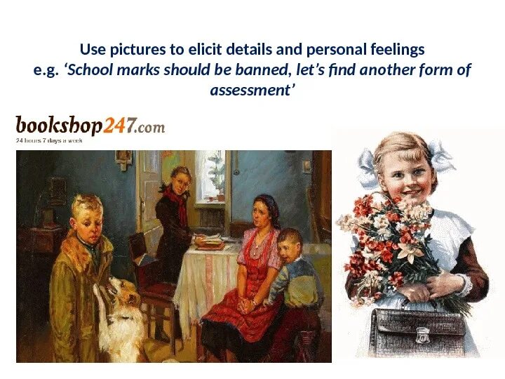 Use pip. Use picture. hold elicit by picture. to elicit.