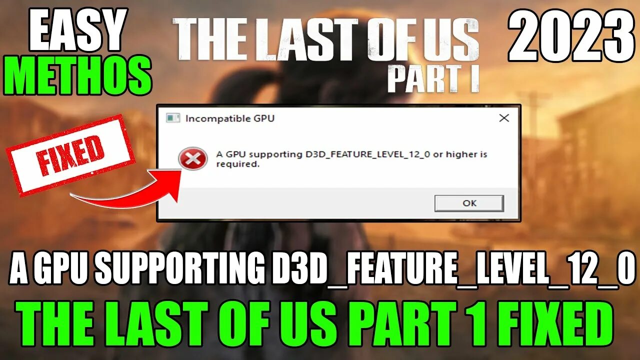 Требуется видеокарта с поддержкой d3d_feature_Level_12_0 или выше the last of us. Ошибка одни из нас ПК. Agility SDK.