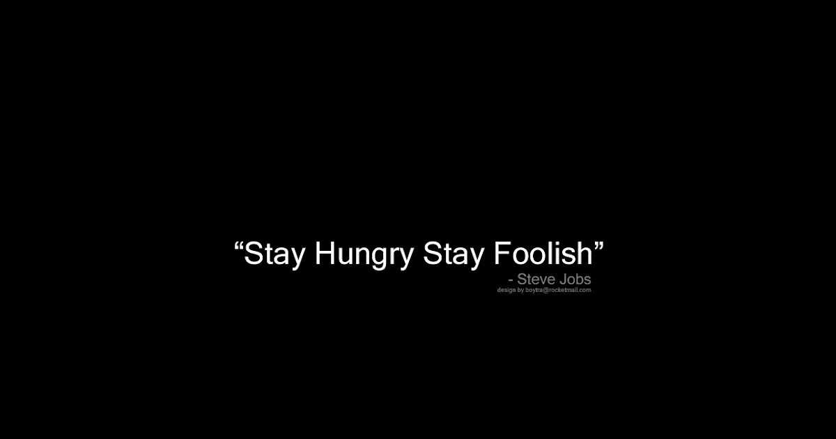 Stay hungry stay foolish. Stay hungry stay Foolish обои. Цитата stay hungry stay Foolish. Stay hungry stay Foolish перевод.