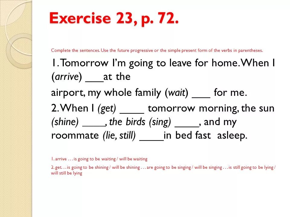 Future simple to be going to упражнения. Future simple упражнения. Present simple Future simple упражнения. Презент прогрессив будущее. Complete the sentences use future simple