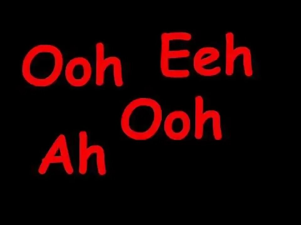 Ooh ah ah. Ooh eeh ooh aah aah ting tang walla walla bing bang. ooh. ooh eeh ooh ah aah ting tang walla walla bing bang песня. oo ee oo aa ting tang.