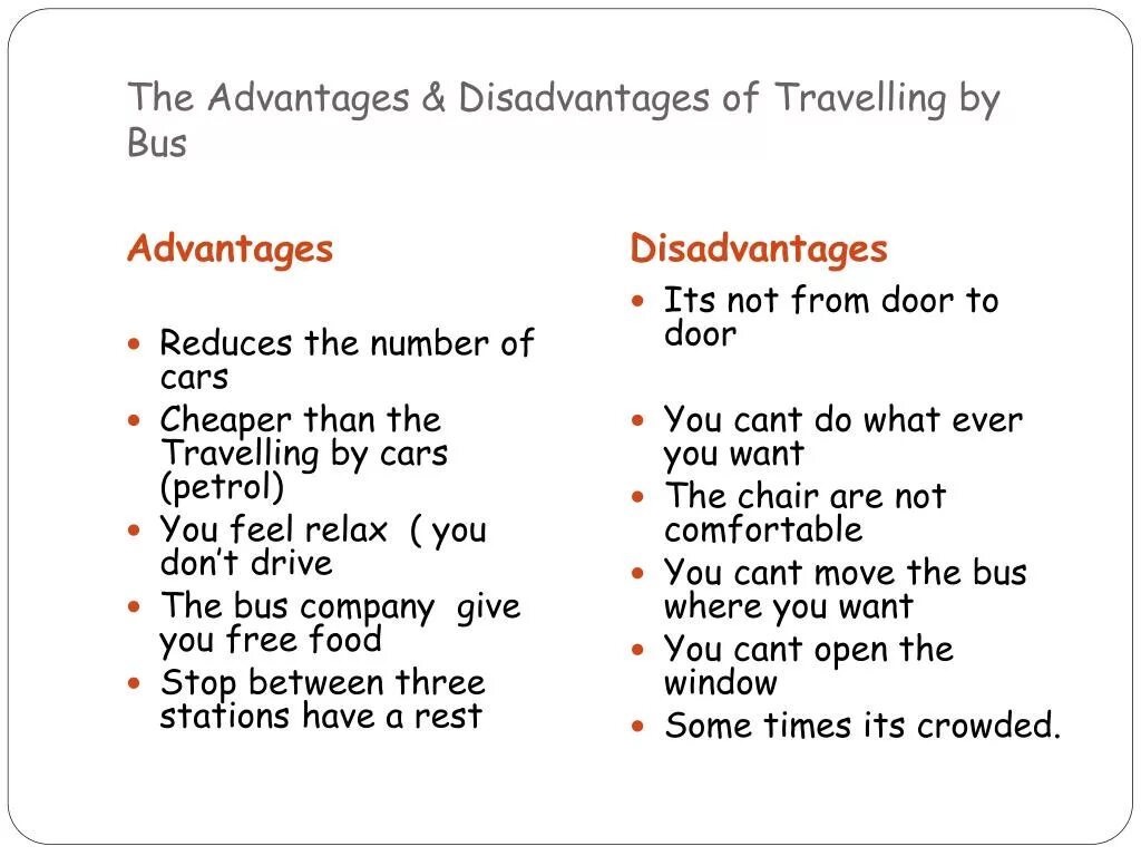 Advantages and disadvantages of travelling. Advantages and disadvantages of travelling by Bus. Advantages and disadvantages of travelling by ship. Travelling by car advantages and disadvantages. Advantages of travelling