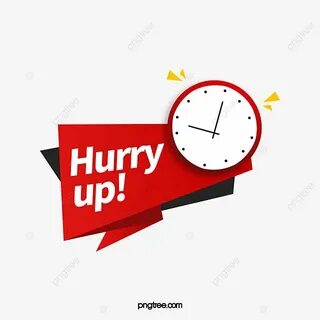 Hurry