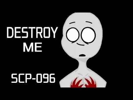 Destroy me