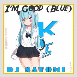I m good blue