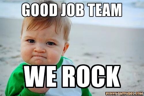 We good. Гуд Джоб. Good job Team. Well done Мем. Good job фото.