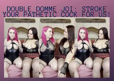 Double domme JOI: stroke your pathetic cock for us! 