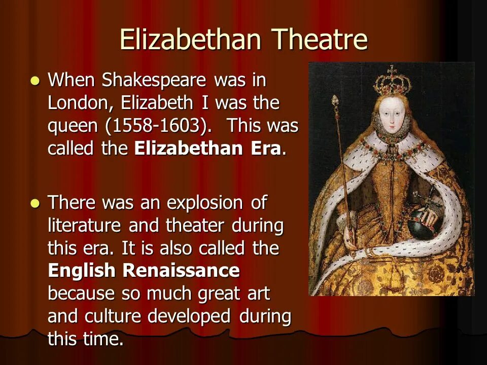 When shakespeare. Elizabethan era. elizabethan era and english renaissance. theatre in the elizabethan era. shakespeare in london.