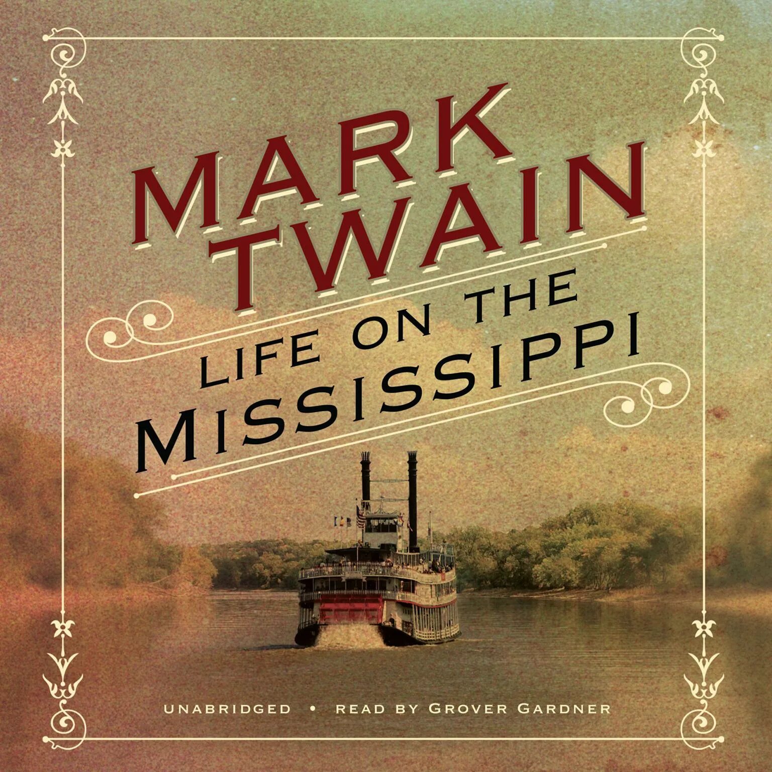 Слушать аудиокнигу про жизнь. Жизнь на Миссисипи. Twain Life on the Mississippi. Mark Twain Mississippi. Life on the Mississippi Автор.