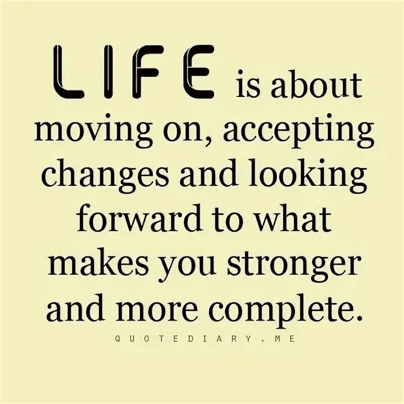 Change accepted. Quotes about life changes. quotes about looks.