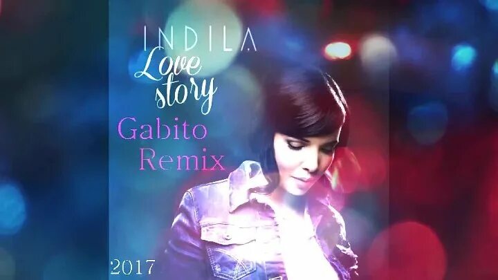 Remix 2017. Love story Indila. Love story Indila обложка. Indila Remix. Indila_-_Love_story_Dmitrichenko_Remix.
