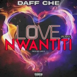 Nwantiti remix