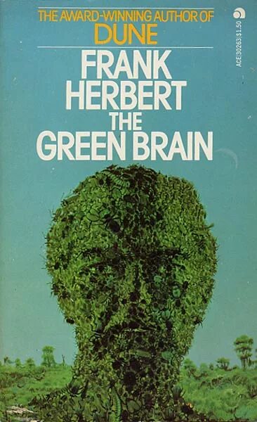 Green brain. Фрэнк Герберт зеленый мозг. Зелёный мозг книга. Мозг зеленый зеленый. Фрэнк Герберт зеленый мозг. Долина Сантарога. Термитник Хеллстрома.