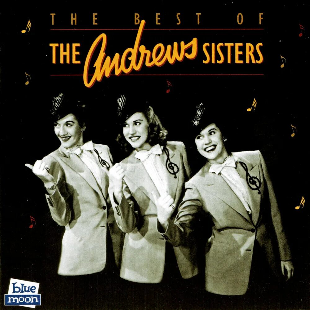 The Andrews sisters. The best of Andrews sisters. The Andrews sisters фото. The Andrews sisters. Bei mir best du schoen фото.