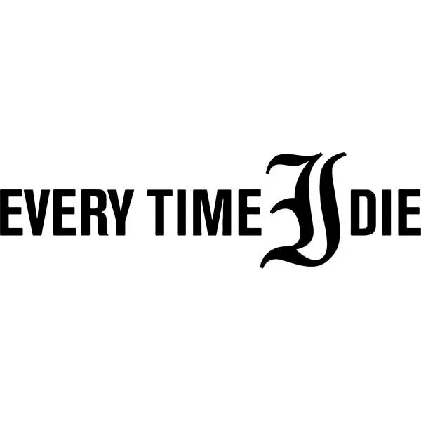 Me every time. D.i.e.s. логотип. every time i die logo. every time. dice band logo.
