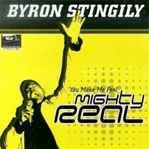 Byron Stingily. Byron Stingily Martin ikin. You make me feel Mighty real.