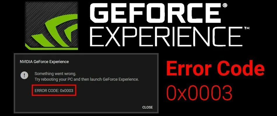Джифорс экспириенс. NVIDIA GEFORCE experience 0x0003. Error code 0x0003 GEFORCE experience. Ошибка NVIDIA. Geforce experience code 0x0003