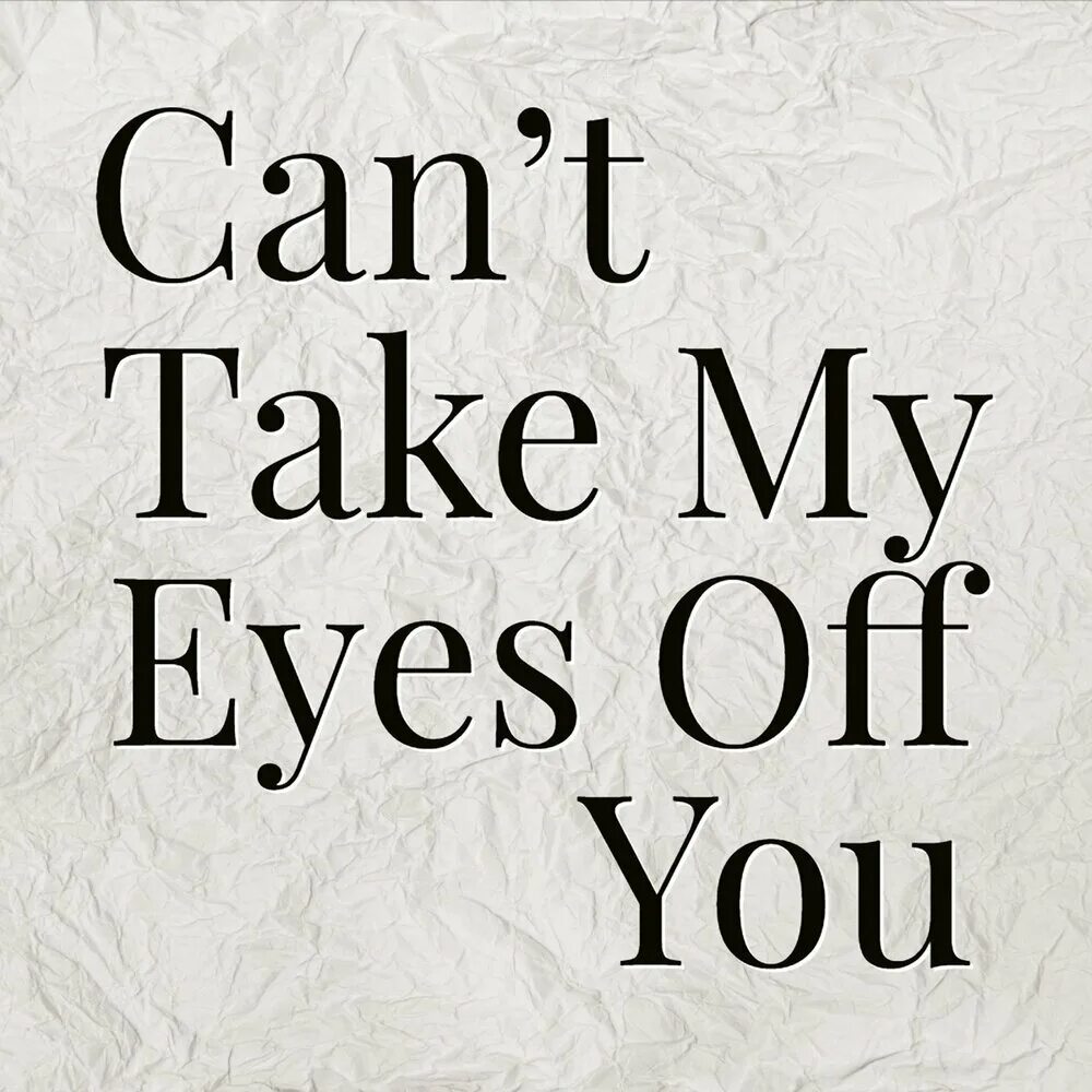 Take his eyes off. Can t take my Eyes off you. Frankie Valli - can't take my Eyes off you. Can take my Eyes off обложка. Andy Williams can't take my Eyes off you.