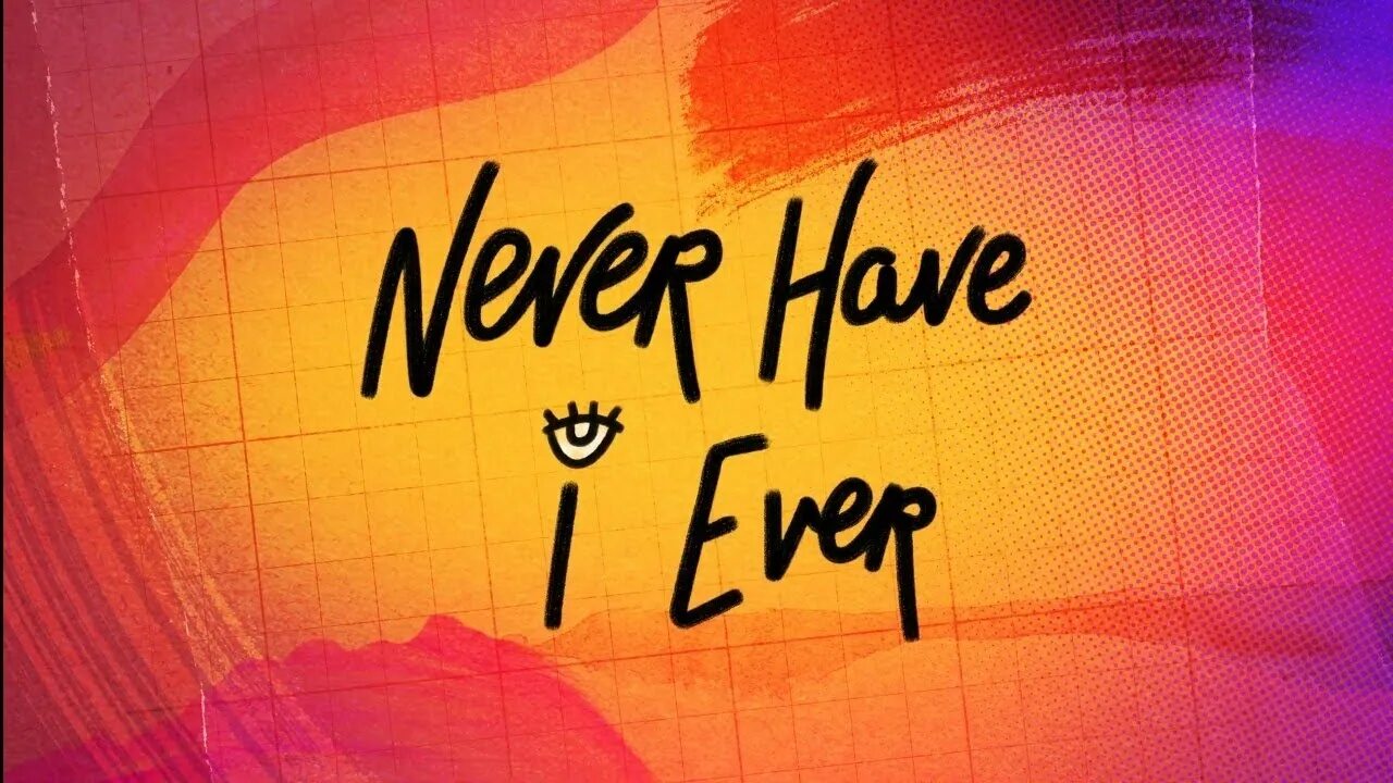 I will have ever done it. Never have i ever netflix. never have i ever poster.
