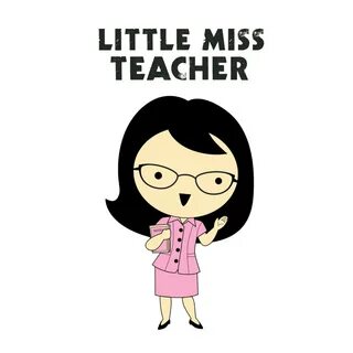 Little Miss Teacher.