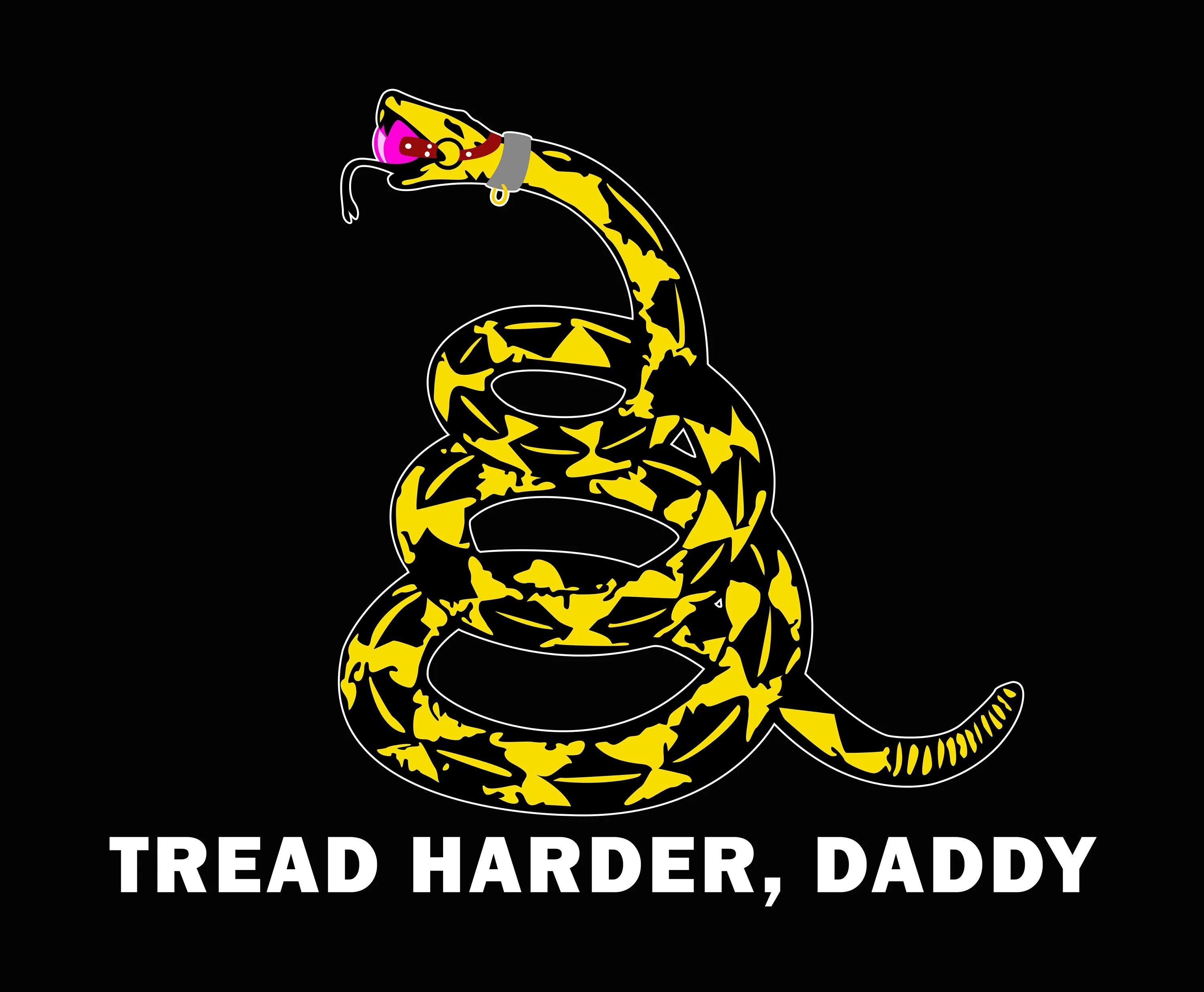 Harder daddy. Please tread on me. tread on me daddy. please tread on me flag. we tread on you.