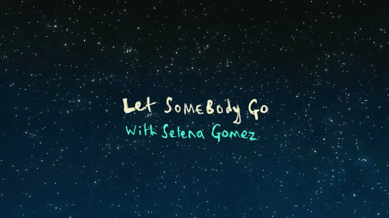 Lets somebody. Coldplay selena Gomez. Let Somebody go Coldplay. Selena Gomez Let Somebody go.